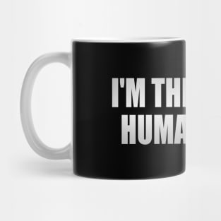 I'm the wisest human alive Mug